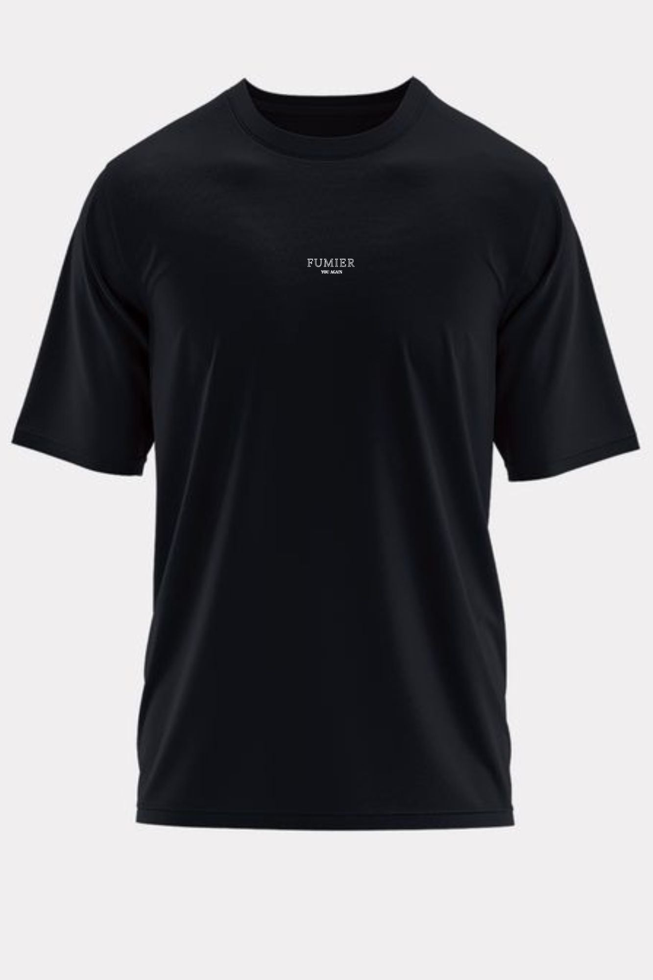 Tee-Shirt FUMIER YOU AGAN!